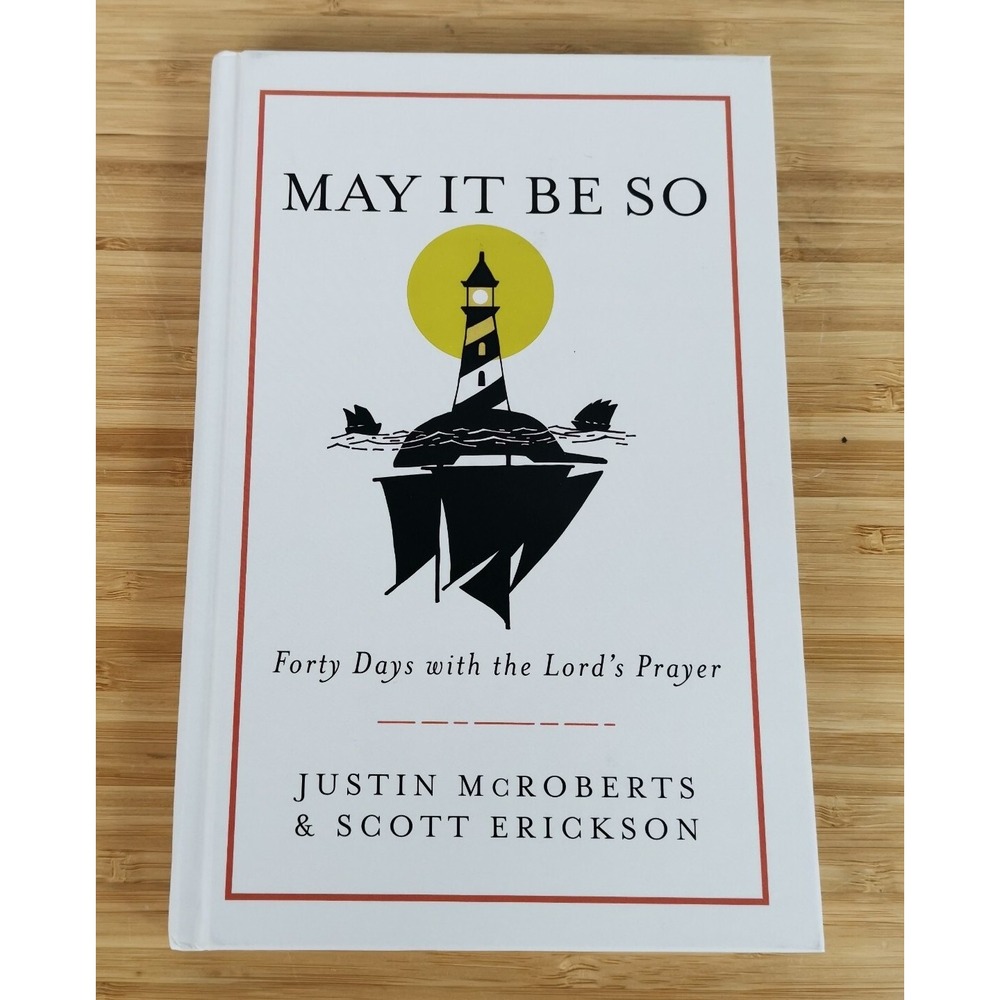 May‎ It Be So: Forty Days with the Lord's Prayer - hardcover McRoberts, Justi...